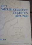 BECKER, J. - Het Smouse Kerkhoff te Geffen 1693 - 1908