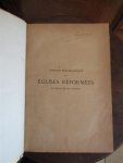 Vesson, P., editeur (Théodore de Bèze) - Histoire ecclésiastique des Églises Réformées au Royaume de France par Théodore de Bèze, publiée d'après l'édition de 1580 avec des notes et des éclaircissements  ( tomes)