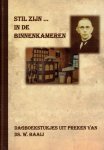 Baaij, Ds. W. - Baaij, Ds. W.-Stil zijn ... in de binnenkameren (nieuw)