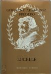 Louis Le Jars, Gerbrand Adriaenszoon Bredero, C. A. Zaalberg, M. J. M. de Haan - G. A. Bredero's Over-gesette Lucelle