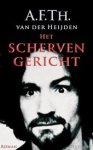 Heijden, A.F.Th. van der - Het schervengericht / een transatlantische tragedie