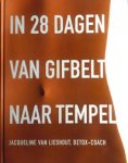 Lieshout, Jacqueline van - In 28 dagen van gifbelt naar tempel. Detox-coach