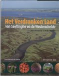 Chiel Jacobusse en Misjel Decleer - Het Verdronken Land van Saeftinghe en de Westerschelde