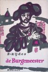Rijdes, Barend - De Burgemeester *GESIGNEERD*