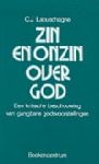 Labuschagne, C.J. - Zin en onzin over God. Een kritische beschouwing van gangbare godsvoorstellingen