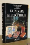 DEVAUX, Yves - L'Universe de la Bibliophilie. Présentation de Maurice Rheims de l'Académie francaise.