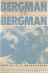  - Bergman on Bergman. Interviews with Ingmar Bergman by Stig Björkman, Torsten Manns & Jonas Slima