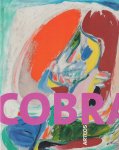 Vanoosten, Victor - Cobra. Une explosion artistique et poétique au coeur du XXe siècle