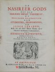 Ravesteyn, Henricus - De Nasireer Gods tot den Heiligen Dienst Toegerust, of Heilzame Raadgeving aan Studenten, Proponenten, en Jonge Leraren. Hoe zy in het Huis Gods met vrugt konnen verkeeren. Dezen Derde Druk, ruim een derde vermeerdert. WAARBIJ: De Nazireer God...