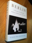 MacDonogh, Giles - Berlin - A Portrait of Its History, Polictics, Architecture and Society