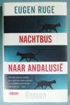Ruge, Eugen - Nachtbus naar Andalusië Ruge, Eugen - Nachtbus naar Andalusië