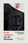 Stephan Erp; Anton Milh - In Het Voetspoor Van De Komende Stephan Erp; Anton Milh - In Het Voetspoor Van De Komende