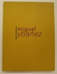 YBANEZ, MIGUEL. BOENDERS, FRANS. - Miguel Ybanez en de abstracte schilderkunst. Miguel Ybanez and abstract art.