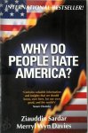 Ziauddin Sardar 14201 - Why Do People Hate America?