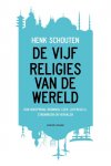 Hennie Schouten, N.v.t. - De vijf religies van de wereld