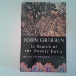 Gribbin, John - In Search of the Double Helix ; Quantum Physics and Life