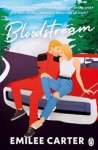 Emilee Carter - Bloodstream - A sizzling motorsport romance for fans of Lauren Asher and Hannah Grace Emilee Carter - Bloodstream - A sizzling motorsport romance for fans of Lauren Asher and Hannah Grace