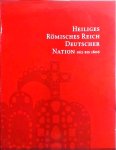  - Heiliges Römisches Reich Deutscher Nation 962 bis 1806. Von Otto dem Großen bis zum Ausgang des Mittelalters