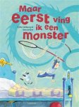 Tjibbe Veldkamp - Prentenboek top 10 nvd Maar eerst ving ik een monster