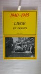 Jour, Jean: - 1940 - 1945. Liège  en images.
