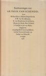 Willem Kloos - Alphons Diepenbrock - F.W. van Heerikhuizen - K. van Boeschoten - E. du Perron - Menno ter Braak - Kees Verheul - S. Vestdijk - Jan van Nijlen - Beschouwingen over Arthur van Schendel uitgegeven ter gelegenheid van de publicatie van het Verzameld Werk van Arthur van Schendel