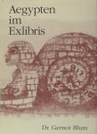 Blum, Gernot. - Antike im Exlibris. Teil 1: Aegypten im Exlibris Blum, Gernot. - Antike im Exlibris. Teil 1: Aegypten im Exlibris