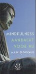 Brookhuis, Marc - Mindfulness Aandacht voor nu