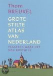 Breukel Tom - Grote Stilte Atlas van Nederland