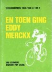 Jan Cornand Stefaan van Laere - Wielerseizoen van A tot Z En toen ging Eddy Merckx