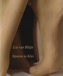 Lia van Rhijn - Sporen in klei