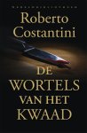 Roberto Costantini 67086 - De wortels van het kwaad