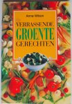 Wilson, Anne - Verrassende groentegerechten (groente gerechten)