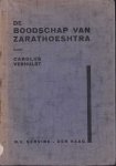 Verhulst, Carolus - De boodschap van Zarathoeshtra. De profeet van het oude Iran