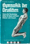 Hans Surén - Gymnastik der Deutschen. Rassenbewusste Selbsterziehung. Lehren für Berufstätige Gesetze für Sport und Arbeit Männer und Frauen