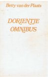 Plaats, Betty van der - Dorientje Omnibus : Dorientje zoekt de zonzij / Dorientje wint / Dorientje en haar vrienden
