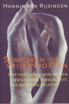 Rijsingen, Hannie van - Senioren Op Vrijersvoeten, Wat vijftigplussers willen weten over seksualiteit, intimiteit en relaties, 192 pag. paperback, zeer goede staat