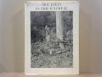 div. auteurs - Die Jagd in der Schweiz. Band II