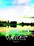 Max Lucado - Levend water