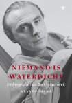 Graa Boomsma - Niemand is waterdicht De biografie van Bert Schierbeek