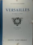 Pierre de Nolhac 280249 - Versailles, par Pierre de Nolhac. Les Intérieurs  Première et deuxième Sériee