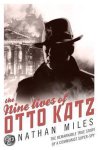 Jonathan Miles - The Nine Lives of Otto Katz