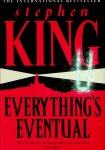 King, Stephen - Everything's eventual. 14 dark tales