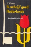 Vrieze, E. - Ik schrijf goed Nederlands