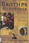 Consolmagno, Guy. - Brother Astronomer: Adventures of a Vatican Scientist.