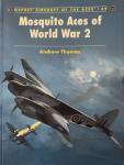 Thomas, Andrew. - Mosquito Aces of World War 2.