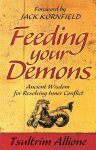Tsultrim Allione - Feeding Your Demons Ancient Wisdom for Resolving Inner Conflict