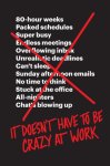 Jason Fried 47474 - It doesn't have to be crazy at work