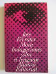 Ferrarter Mora, José - Indagaciones sobre el lenguaje