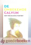 Boer en P. van de Breevaart (redactie), Prof dr. E.A. de - De onbekende Calvijn --- Een veelkleurig portret Boer en P. van de Breevaart (redactie), Prof dr. E.A. de - De onbekende Calvijn --- Een veelkleurig portret