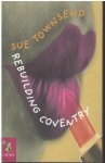 Sue Townsend - Rebuilding coventry